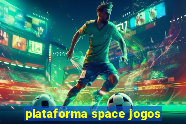 plataforma space jogos